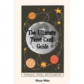 The Ultimate Tarot Card Guide: Techniques, Spreads, and Divination