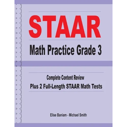 STAAR Math Practice Grade 3: Complete Content Review Plus 2 Full-length STAAR Math Tests