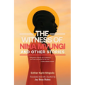 The Witness of Nina Mvungi and Other Stories
