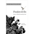 Freedom and Sin: Evil in a World Created by God