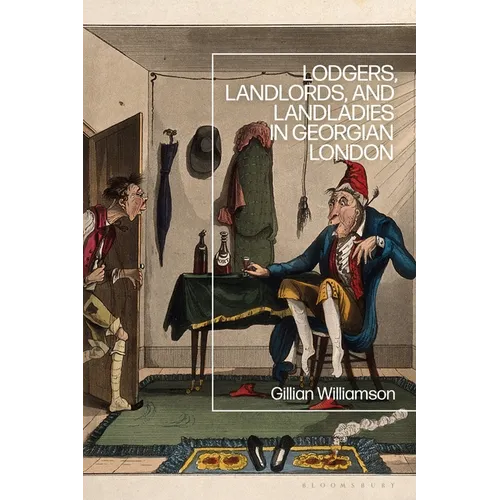 Lodgers, Landlords, and Landladies in Georgian London