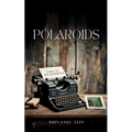 Polaroids - Life in Snapshots