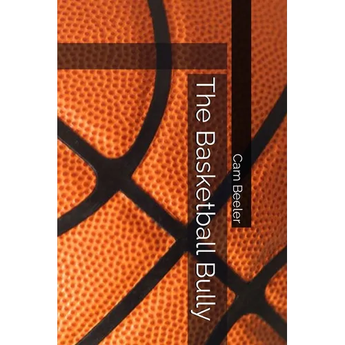 The Basketball Bully