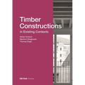 Timber Constructions in Existing Contexts