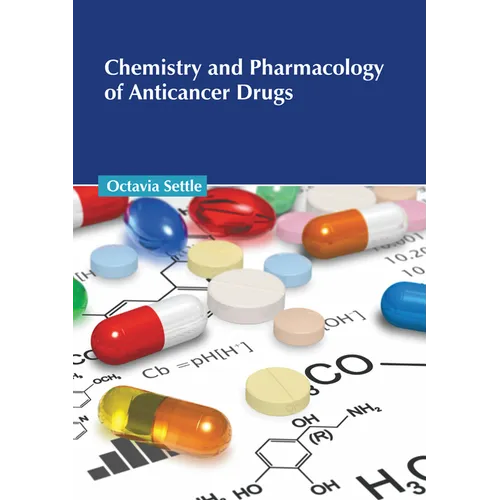 Chemistry and Pharmacology of Anticancer Drugs