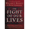 The Fight of Our Lives: Knowing the Enemy, Speaking the Truth, and Choosing to Win the War Against Radical Islam