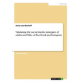Validating the social media strategies of adidas and Nike on Facebook and Instagram