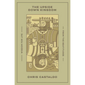 The Upside Down Kingdom: Wisdom for Life from the Beatitudes