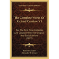 The Complete Works Of Richard Crashaw V1: For The First Time Collected And Collated With The Original And Early Editions (1872)