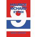 Maurice Richard Et Moi