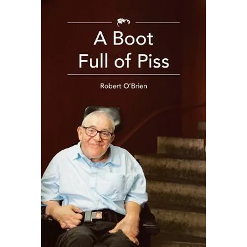 A Boot Full Of Piss
