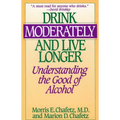 Drink Moderately and Live Longer: Understanding the Good of Alcohol