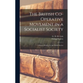The British Co-operative Movement in a Socialist Society: a Report Written for the Fabian Society