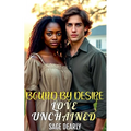 Bound By Desire: Love Unchained