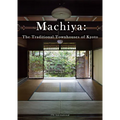 Machiya: The Traditional Townhouses of Kyoto