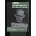 Czechoslovak Jewish Refugees in the Gulag: Soviet Labour and POW Camps During World War II as Recollected by Jewish Refugees from Czechoslovakia
