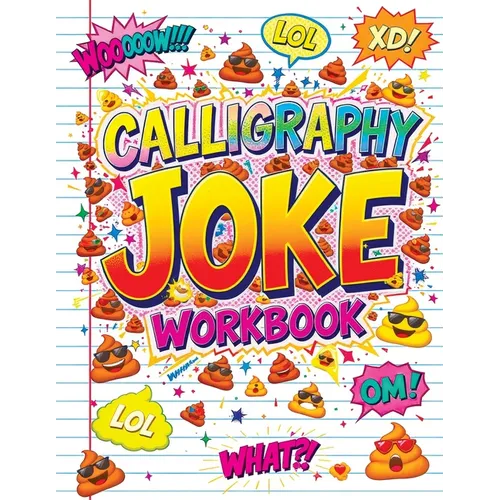Calligraphy Joke Workbook: Fun Practice Book with Alphabet, Numbers, Silly Words and Hilarious Sentences to Trace - Handwriting and Lettering for Kids