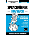 Sprachführer Deutsch-Russisch und Thematischer Wortschatz mit 3000 Wörtern