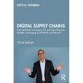Digital Supply Chains: Key Facilitator to Industry 4.0 and New Business Models, Leveraging S/4 HANA and Beyond