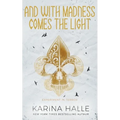 And With Madness Comes the Light
