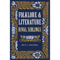 Folklore and Literature: Rival Siblings