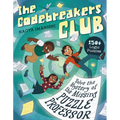 The Codebreakers Club: 150+ Logic Puzzles to Solve the Mystery of the Missing Puzzle Professor