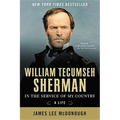 William Tecumseh Sherman: In the Service of My Country: A Life