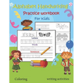 Alphabet Handwriting Practice Workbook for Kids: Abc letter tracing & handwriting practice book for preschoolers, Kindergarten and Kids Ages 3-5