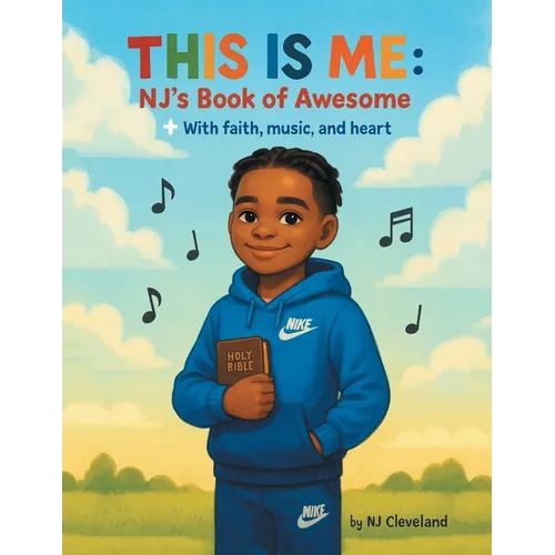 This is Me: NJ's Book of Awesome: + With Faith, Music and Heart