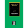 Greene County, Tennessee Minutes of the Court of Common Pleas, 1783-1795. (Vol. #1).