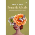 Romantic Suburbs: Imagining Home in Greater London