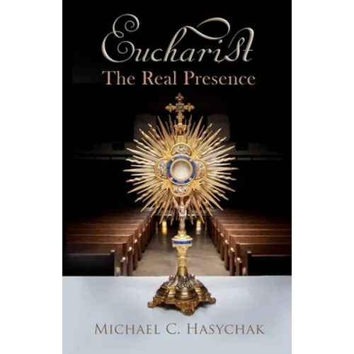 Eucharist: The Real Presence