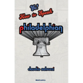 Yo! How to Speak Philadelphian