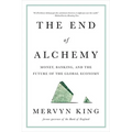 The End of Alchemy: Money, Banking, and the Future of the Global Economy
