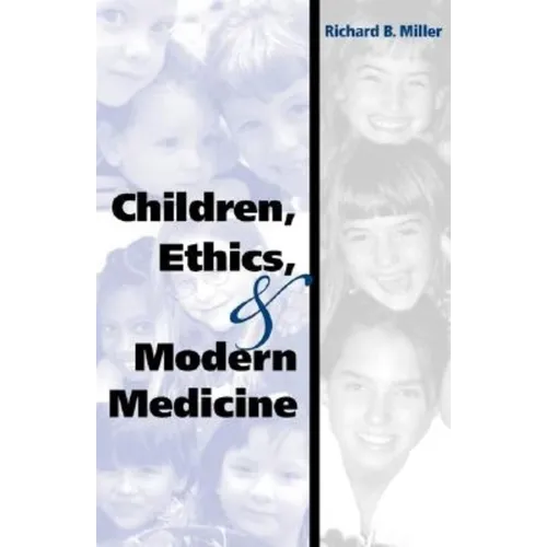 Children, Ethics, and Modern Medicine