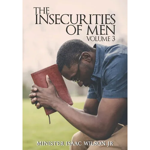 The Insecurities of Men Vol 3