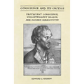 Conscience and Its Critics: Protestant Conscience, Enlightenment Reason, and Modern Subjectivity