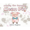 Puxley the Squeaky Clean Pig