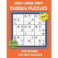 Very Large Print Sudoku Puzzles for Seniors: 100 Easy Sudoku for Adults: One Extra Large Print Puzzle Per Page and Space for Working Out the Answers,