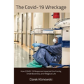 The Covid-19 Wreckage. How COVID-19 Response Impacted the Family, Small Business, and Religious Life