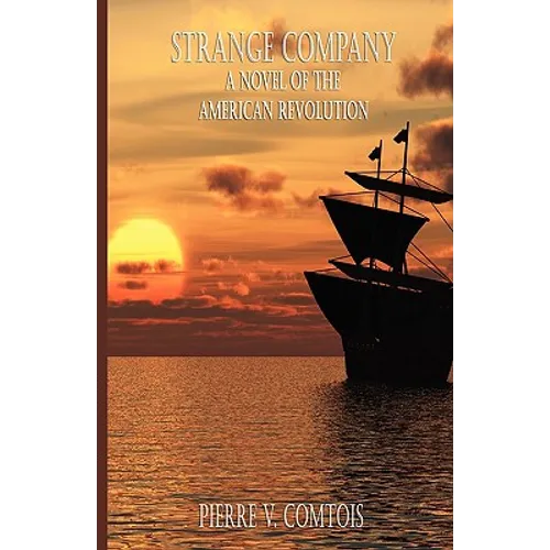 Strange Company: A Novel of the American Revolution