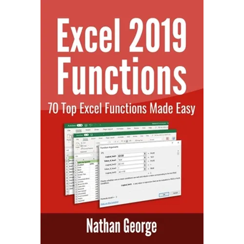 Excel 2019 Functions: 70 Top Excel Functions Made Easy