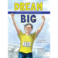 Dream Big: A True Story of Courage and Determination
