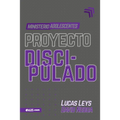 Proyecto Discipulado - Ministerio de Adolescentes