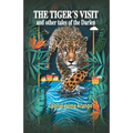 The Tiger´s Visit: And other tales of the Darien
