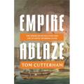 Empire Ablaze: The American Revolution and the Atlantic Working Class