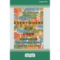 Everywhere You Look: Discovering the Church Right Where You Are [Large Print 16 Pt Edition]