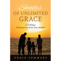 Shades of Unlimited Grace: 52 Ways of Resting in the Shade of the Almighty