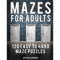 Maze Adult Book: 120 Easy To Hard Mazes For Adults To Help Relaxing And To Relieve Stress. Keep Your Mind Focused With These Puzzles. S