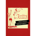 Tumbling for Amateurs